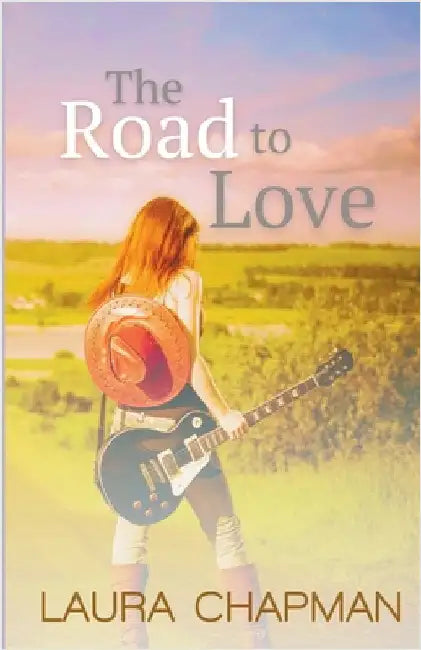 The Road to Love by Laura Chapman