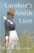 Caroline's Amish Love by Hannah Winstone