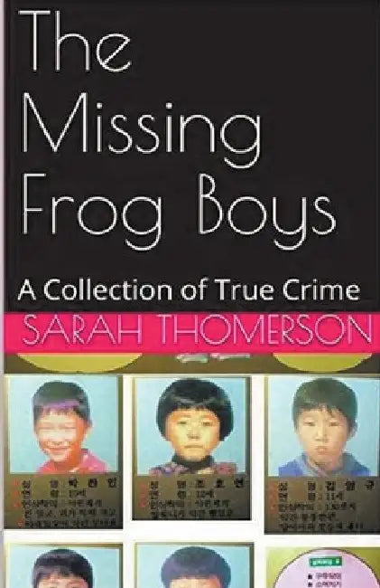 The Missing Frog Boys by Sarah Thompson