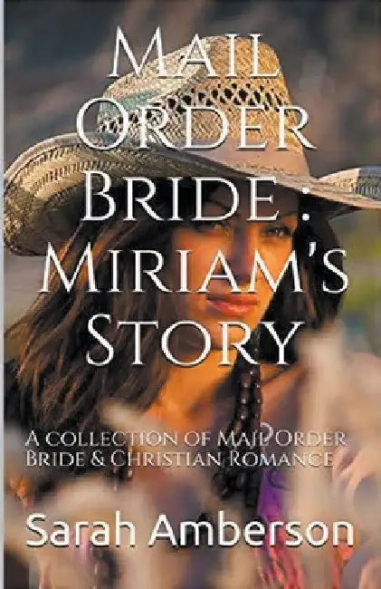 Mail Order Bride: Miriam's Story by Sarah Amberson