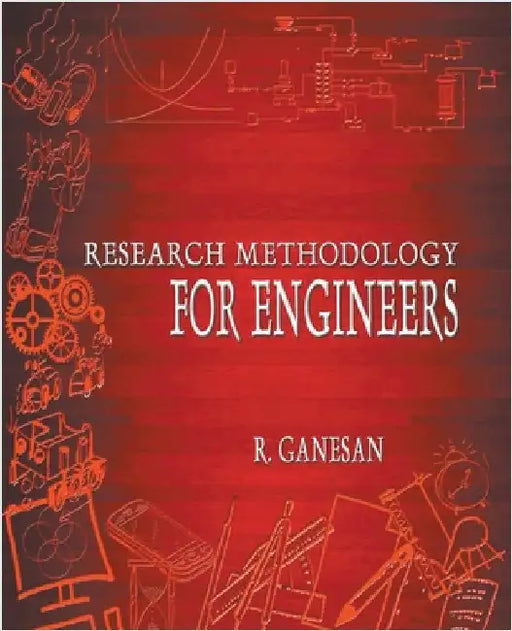 Research Methodology for Engineers by R. Ganesan