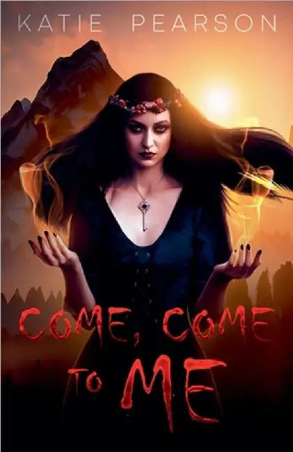Come, Come to me by Pearson, Katie