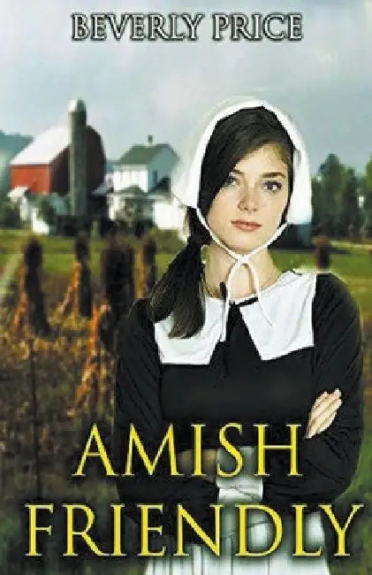 Amish Friendly by Beverly Price