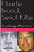 Charlie Brandt, Serial Killer: An Anthology of True Crime by Pete Dove