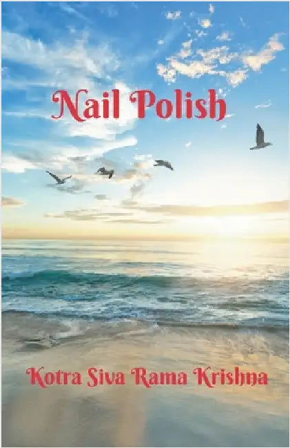 Nail Polish by Kotra Siva Rama Krishna