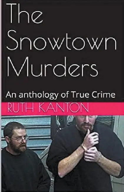 The Snowtown Murders by Ruth Kanton