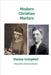 Modern Christian Martyrs by Deslee Campbell
