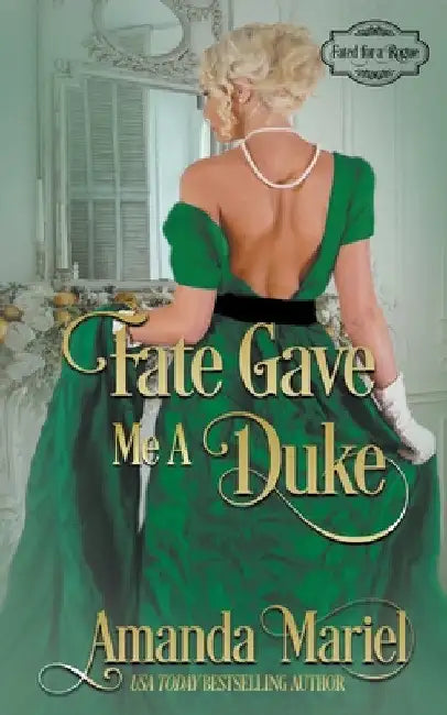 Fate Gave Me a Duke by Amanda Mariel