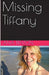 Missing Tiffany by Ana Benton
