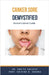 Canker Sore Demystified: Doctor's Secret Guide by Kashyap, Ankita