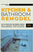 Kitchen and Bathroom Remodel: DIY Kitchen and Bathroom Design - Eco-Friendly Renovations, Home Remodel Cost Estimates by Harper Wells