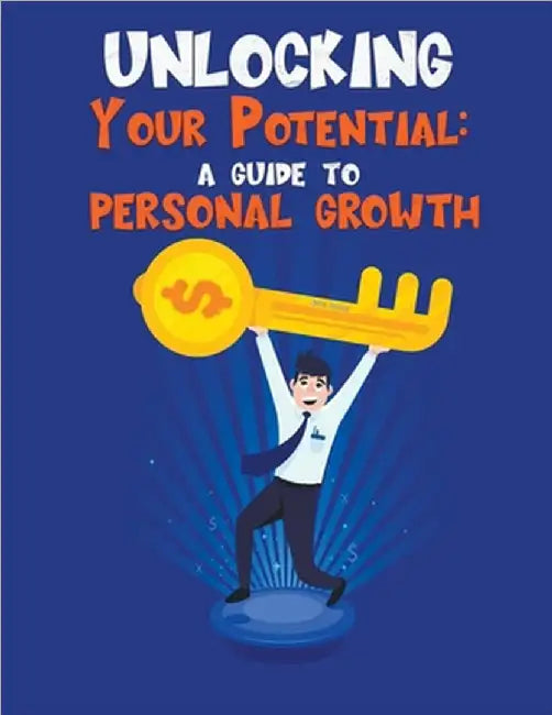 Unlocking Your Potential A guide to personal growth by Sunny Chanday