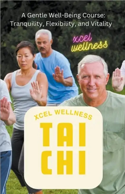 Xcel Wellness Tai Chi by J. Pilgrim