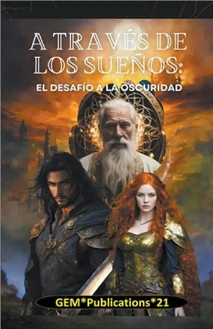 "A Través de los Sueños: El Desafío a la Oscuridad" by Manrique, Guillermo E.