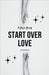 Start Over Love by Yasin Güneş