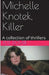 Michelle Knotek, Killer by Pete Dover