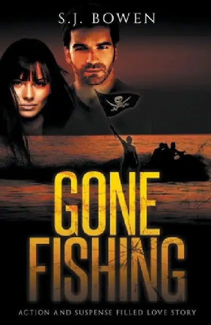 Gone Fishing by S. J. Bowen