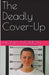 The Deadly Cover-Up by Honey Morton
