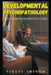 Developmental Psychopathology - The Comprehensive Guide by Viruti Satyan Shivan