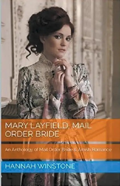 Mary Layfield Mail Order Bride by Hannah Winstone