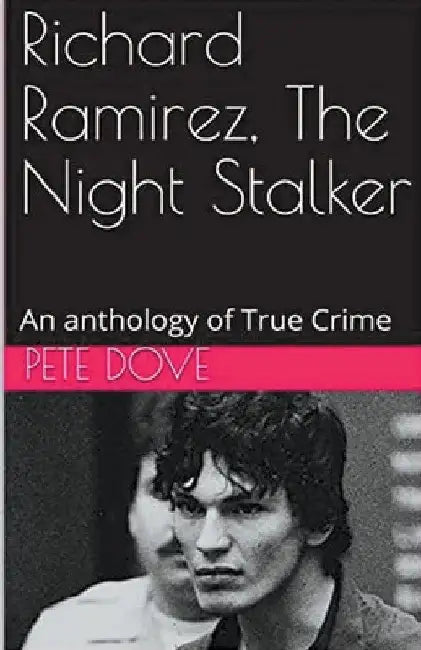 Richard Ramirez, The Night Stalker by Pete Dove
