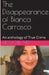 The Disappearance of Bianca Carrasco: An Anthology of True Crime by Jessi Dillard