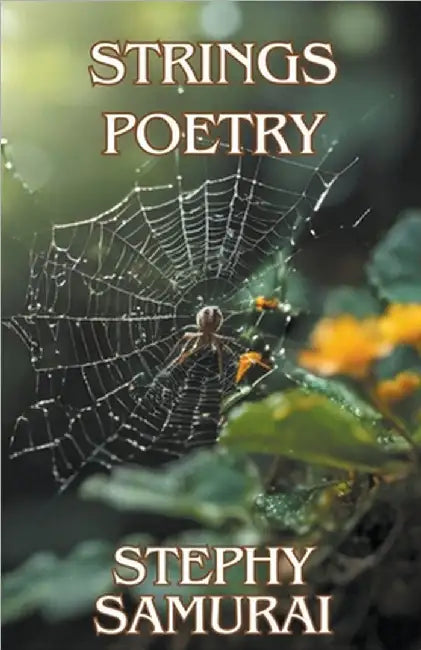 Strings: Poetry by Stephy Samurai