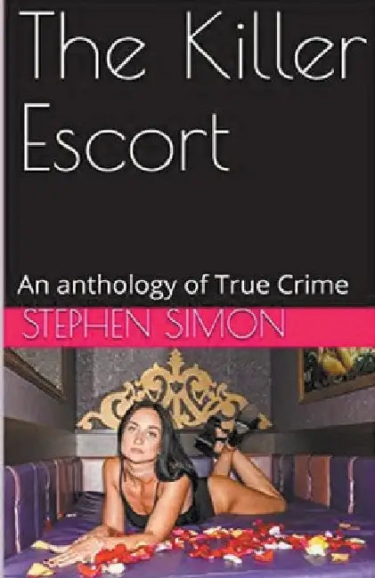 The Killer Escort by Stephen Simon