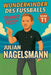 Wunderkinder des Fußballs: Julian Nagelsmann by Harald Sesselmann
