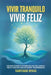 Vivir Tranquilo, Vivir Feliz by Santiago Rivas