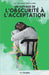 Le Trouble Bipolaire: Un Voyage De L'obscurite A L'acceptation by J. L. Douglas