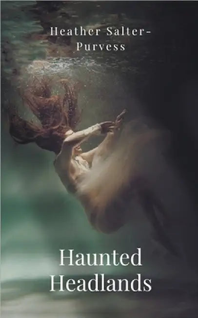 Haunted Headlands by Salter-Purves, Heather
