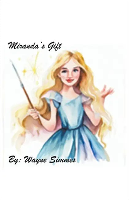 Miranda's Gift by Wayne Simmes