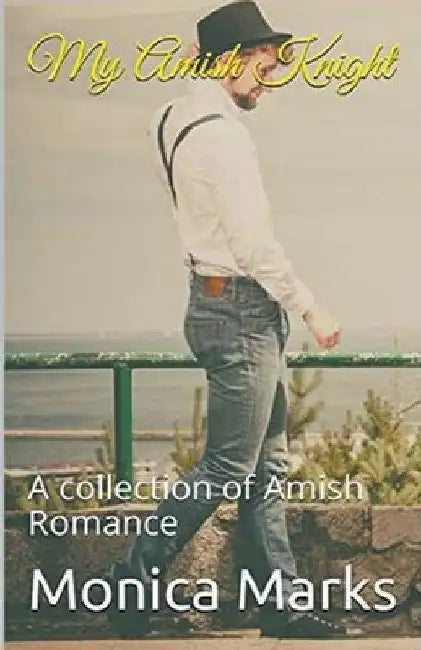 My Amish Knight by Monica Marks