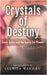 Crystals Of Destiny by Wanjiku, Leonida