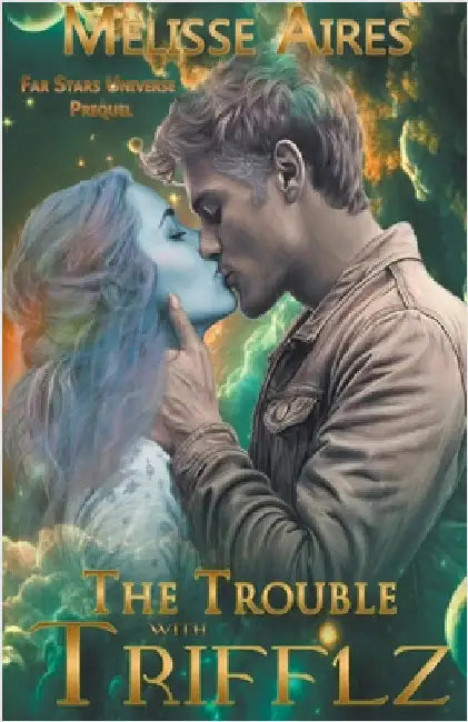 The Trouble with Trifflz by Aires, Melisse