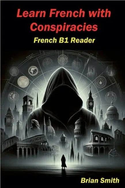 Learn French with Conspiracies by Smith, Brian