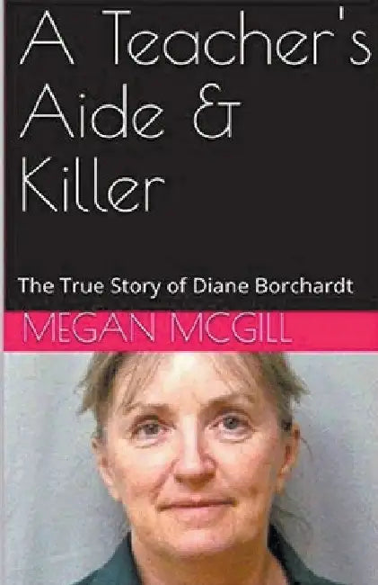 A Teacher's Aide & Killer by Megan McGill