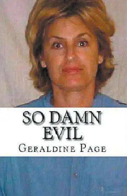 So Damn Evil by Geraldine Page