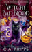 Witchy Bad Blood by Phipps, C. A.