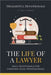 The Life Of A Lawyer: Daily Devotionals for Christian Legal Professionals by Devotionals, Delightful