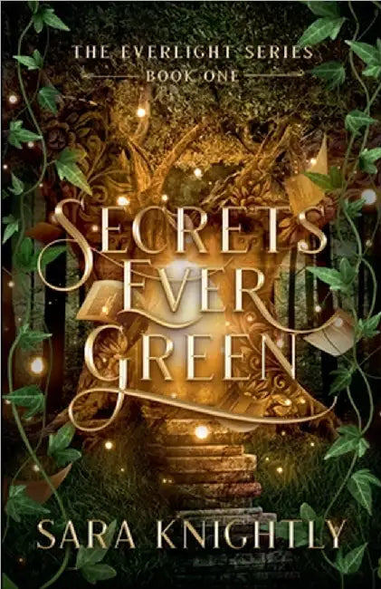 Secrets Ever Green by Knightly, Sara
