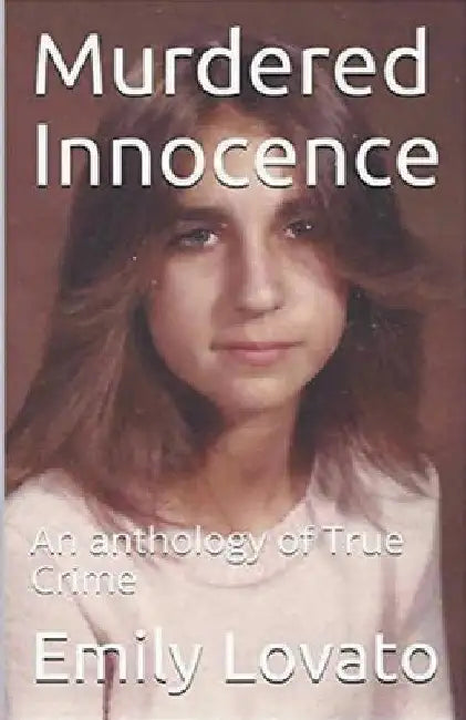 Murdered Innocence by Emily Lovato