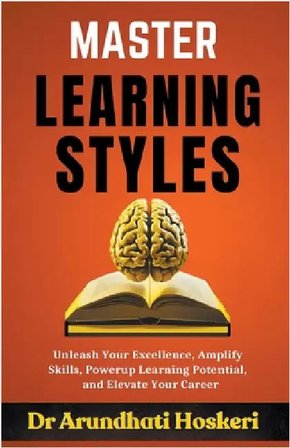 Master Learning Styles by Arundhati Hoskeri