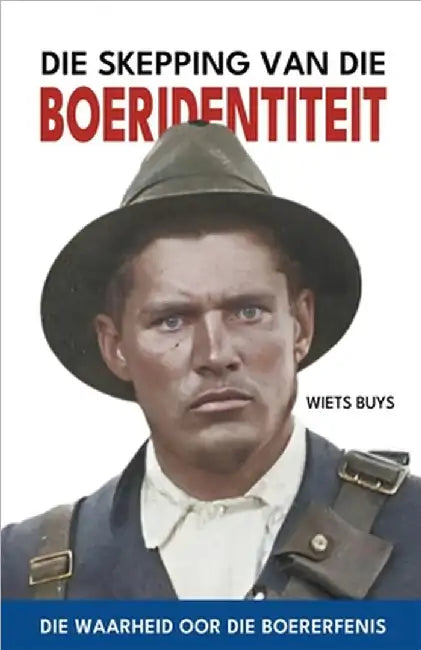 Die Skepping van die Boeridentiteit by Wiets Buys