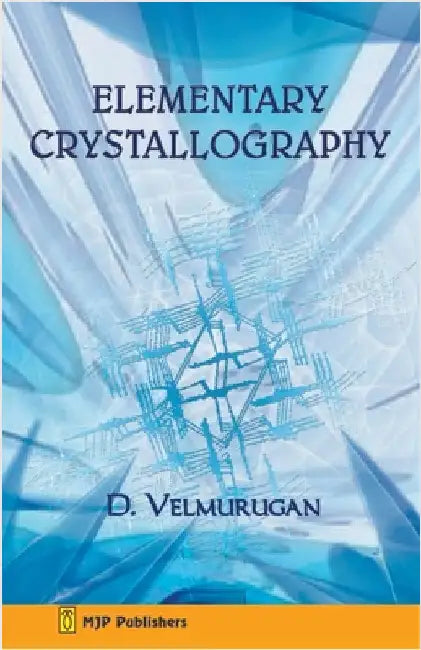 Elementary Crystallography by D. Velmurugan