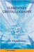 Elementary Crystallography by D. Velmurugan