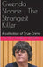 Gwenda Sloane: The Strangest Killer by Nathaniel Nixon