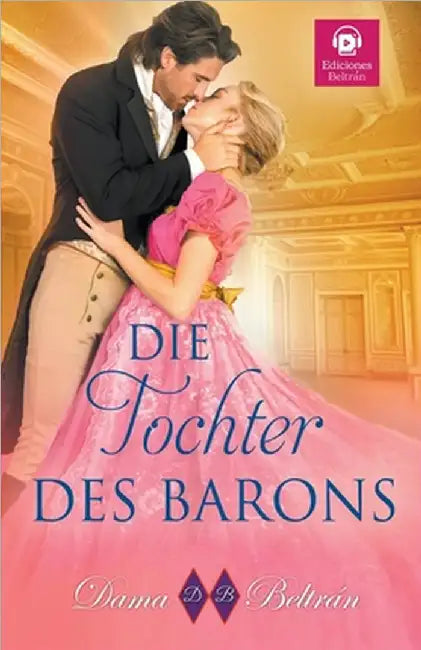 Die Tochter Des Barons by Beltrán, Dama