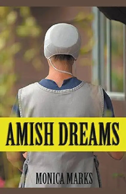 Amish Dreams by Monica Marks